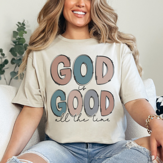 He Is Good All The Time T-Shirt