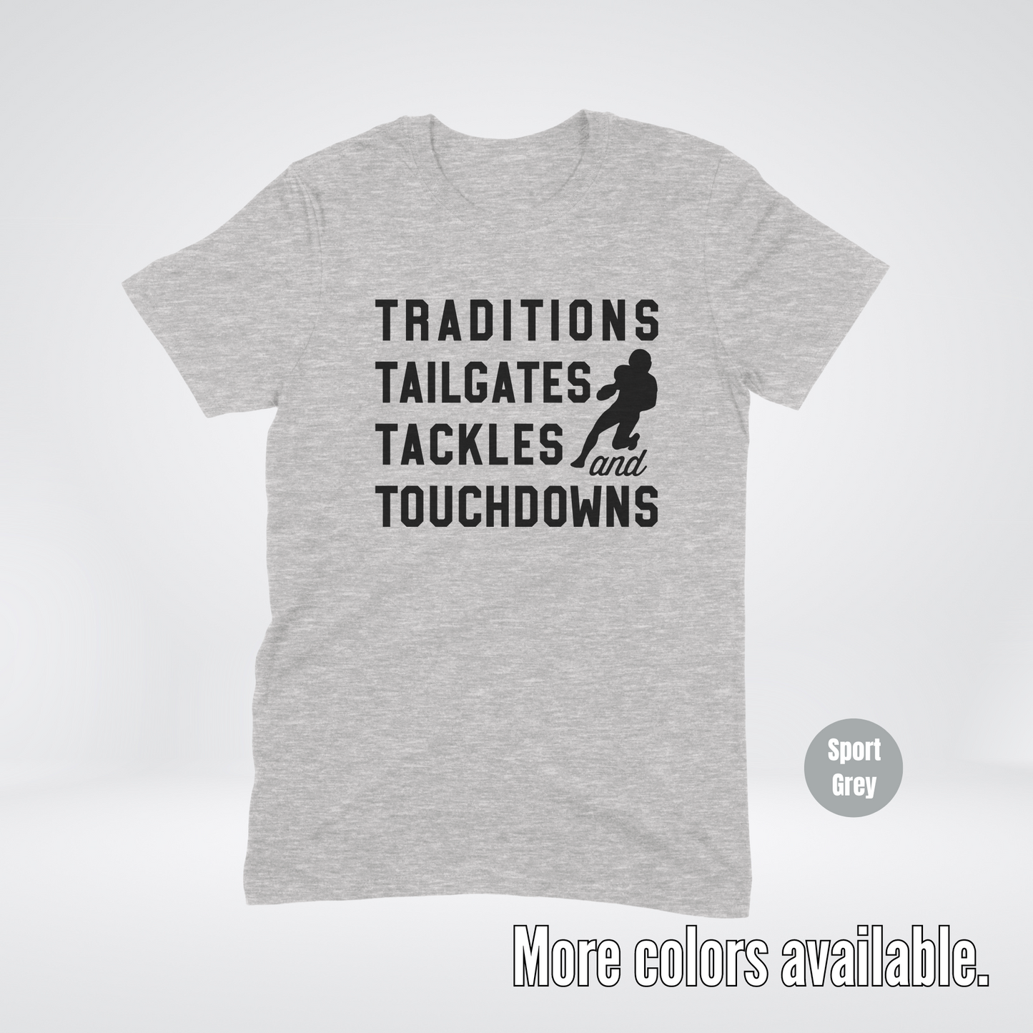 Traditions Tailgates Tackles And Touchdowns T-Shirt