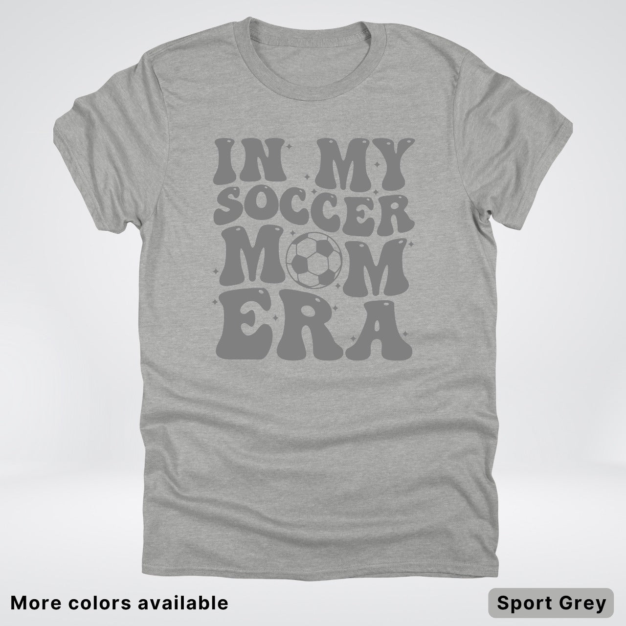 In My Soccer Mom Era – Gray Design - T-Shirt