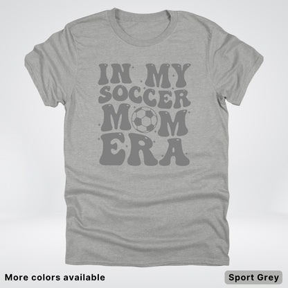 In My Soccer Mom Era – Gray Design - T-Shirt