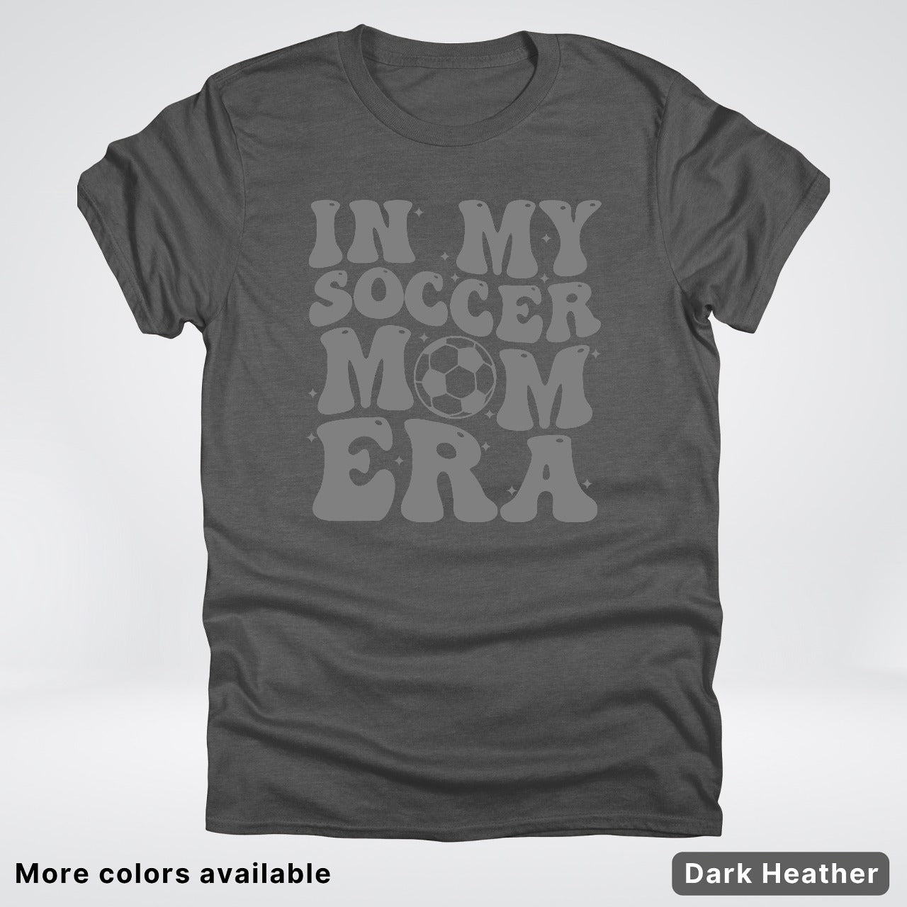 In My Soccer Mom Era – Gray Design - T-Shirt