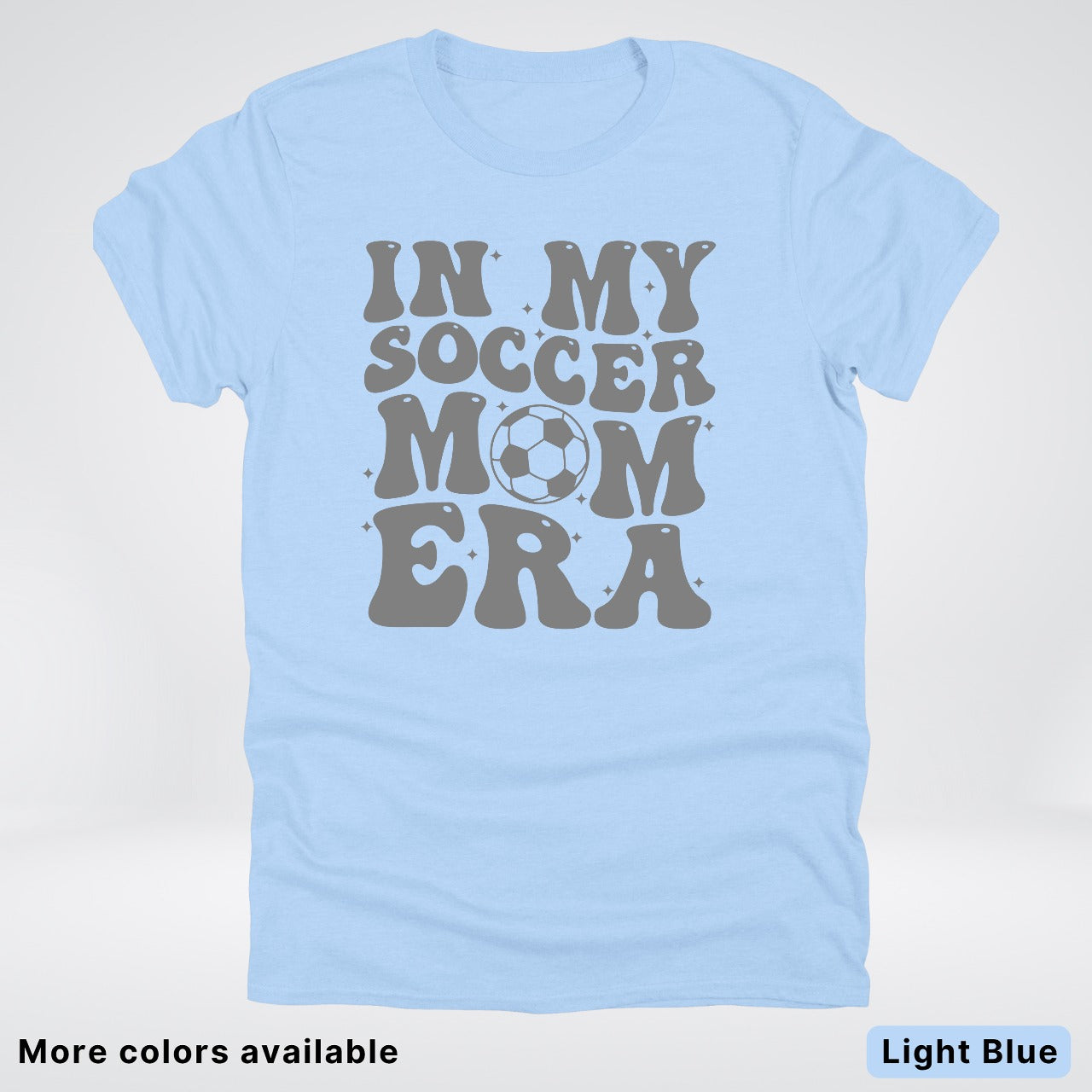 In My Soccer Mom Era – Gray Design - T-Shirt