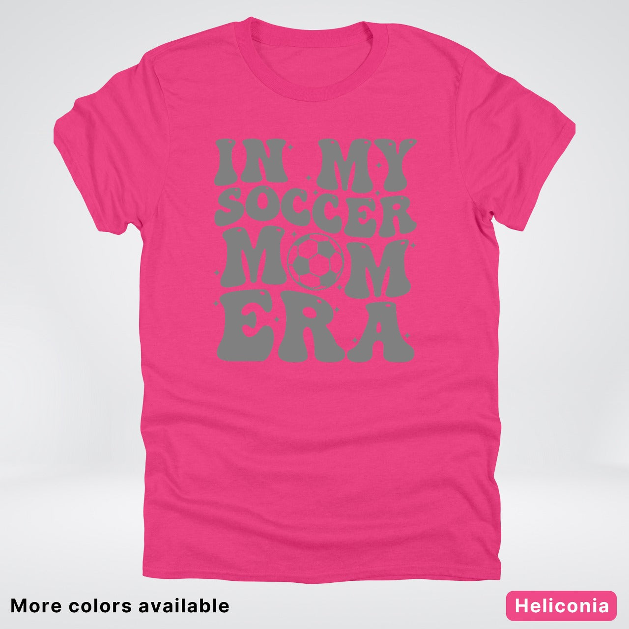 In My Soccer Mom Era – Gray Design - T-Shirt