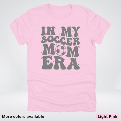 In My Soccer Mom Era – Gray Design - T-Shirt