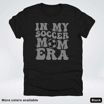 In My Soccer Mom Era – Gray Design - T-Shirt